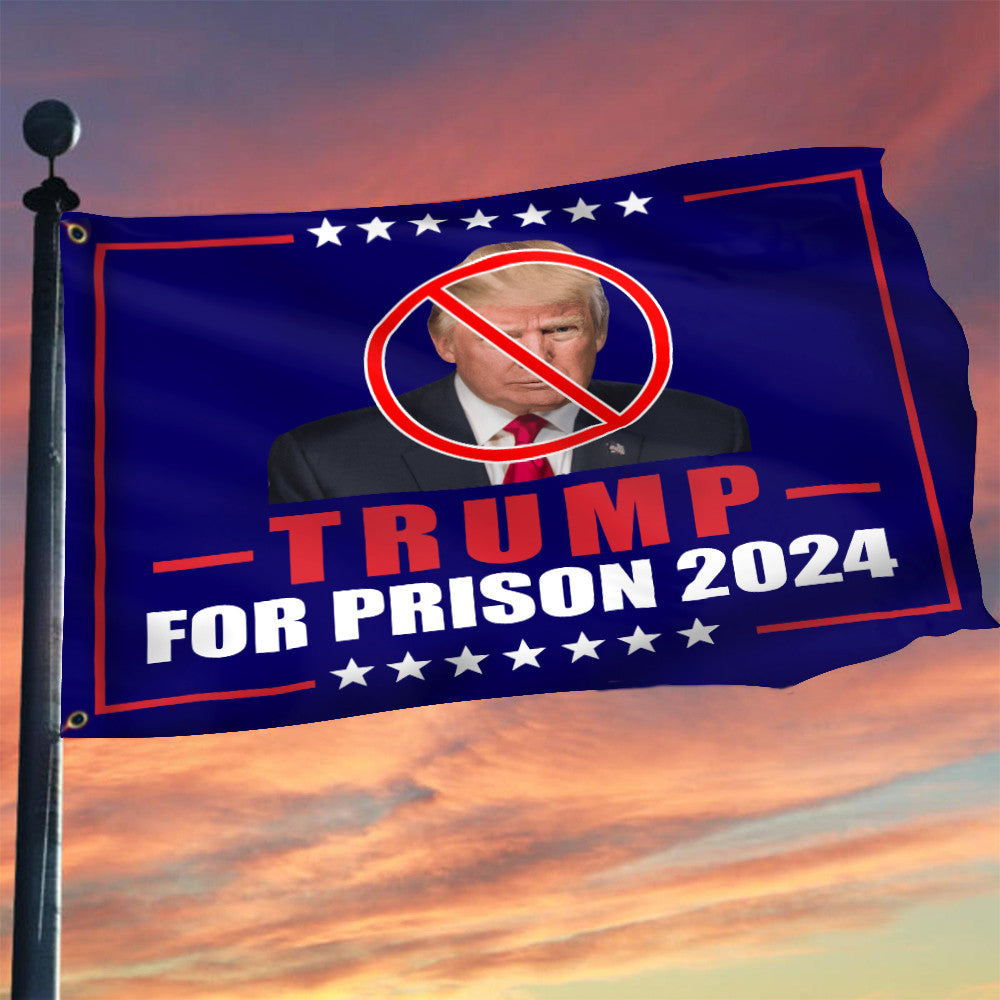 Trump For Prison 2024 Flag Lock Him Up Anti Donald Trump For President Merchandise