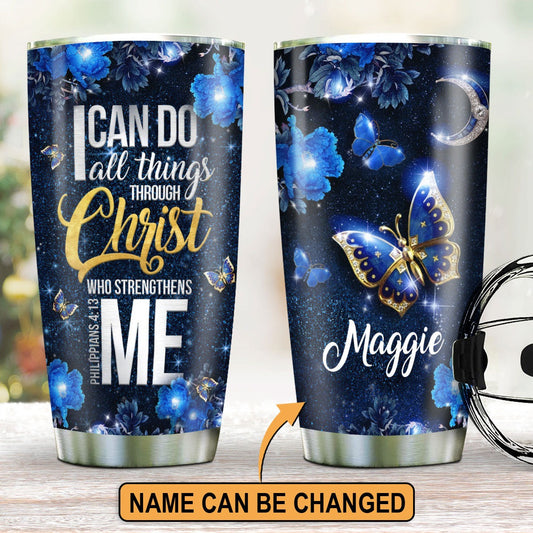 Personalized Butterfly Tumbler I Can Do All Things Through Christ Who Strengthens Me