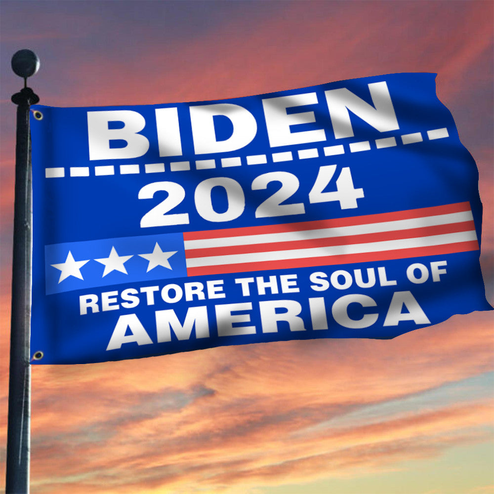 Biden 2024 Restore The Soul Of America Flag Re-Elect Joe Biden For President 2024 Banner