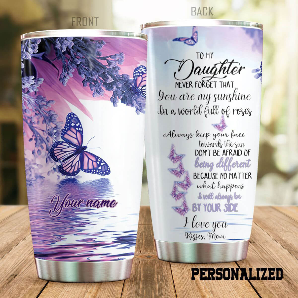 Personalized To My Daughter Tumbler Never Forget That You Are My Sunshine Butterfly