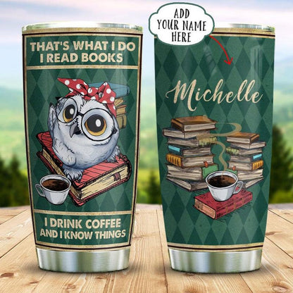 Personalized Owl Tumbler That's What I Do I Read Books