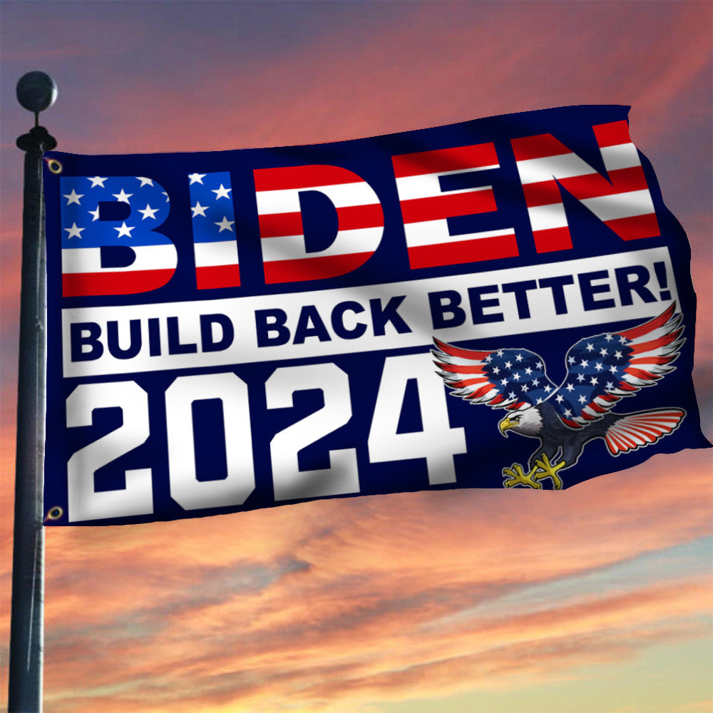 Biden Build Back Better 2024 Flag Re-Elect Joe Biden Presidential Election Campaign Flag