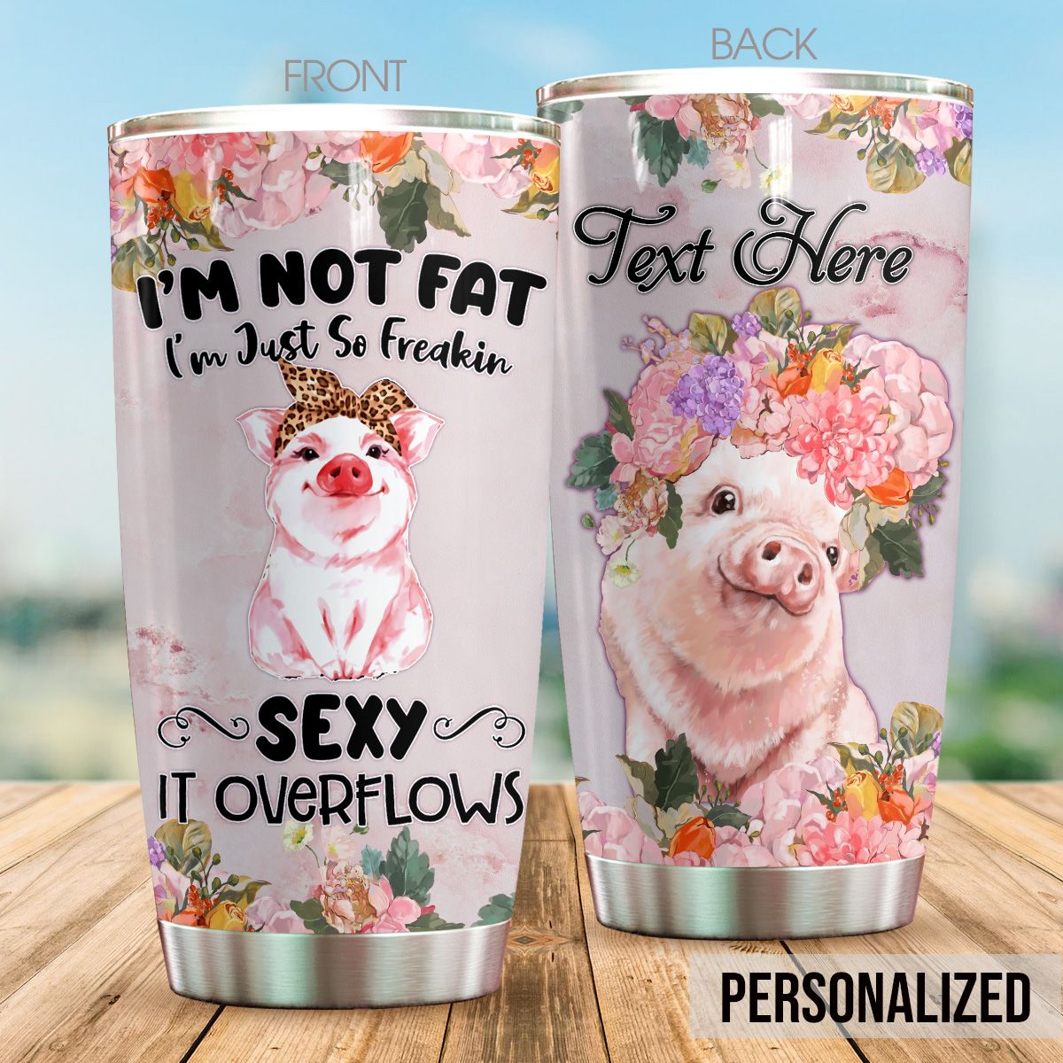 Personalized Pink Pig Tumbler I'm Not Fat I'm Just So Freakin