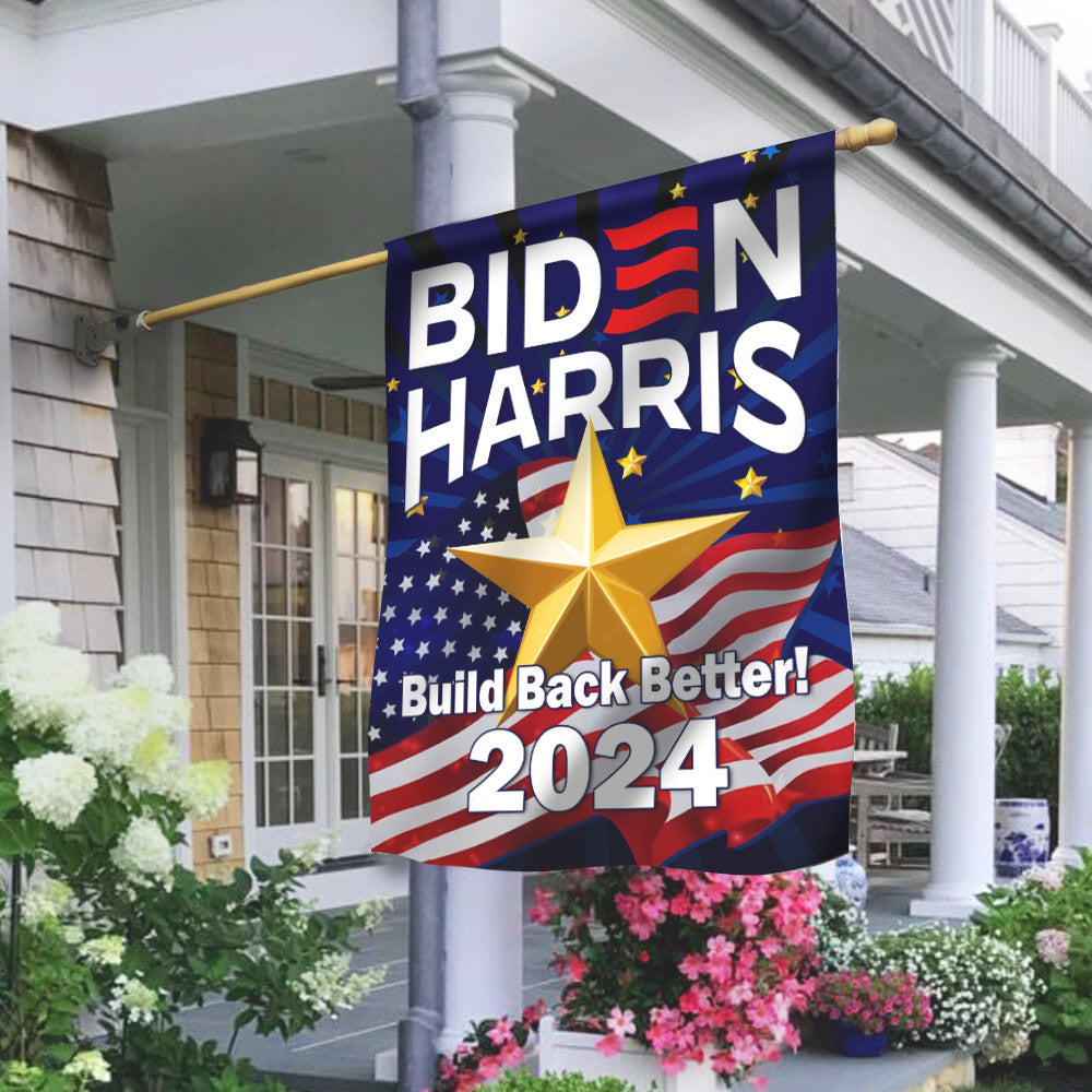 Biden Harris 2024 Flag Build Back Better Vote Biden 2024 Presidential Campaign Slogan