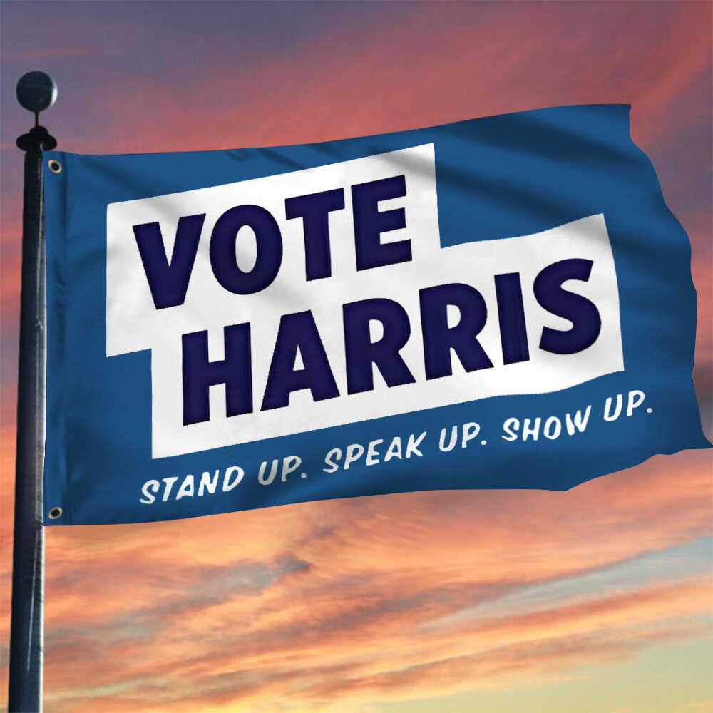 Vote Harris Stand Up Speak Up Show Up Flag Support Democrat Flag Kamala Harris Merch