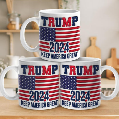 Trump 2024 Keep America Great - 3D Inflated Effect Printed Mug