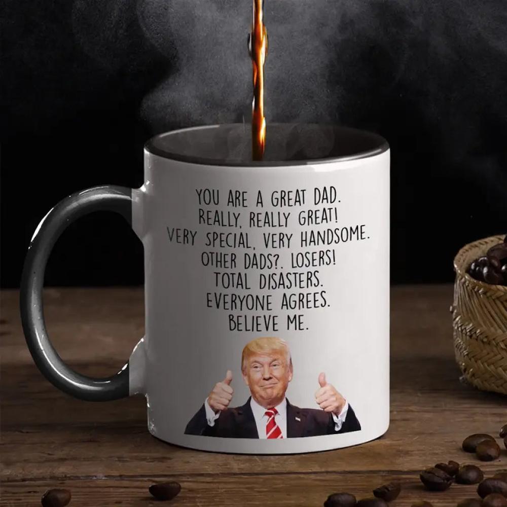 You Are Really A Great Dad - US Elections Accent Mug, Trump Mug