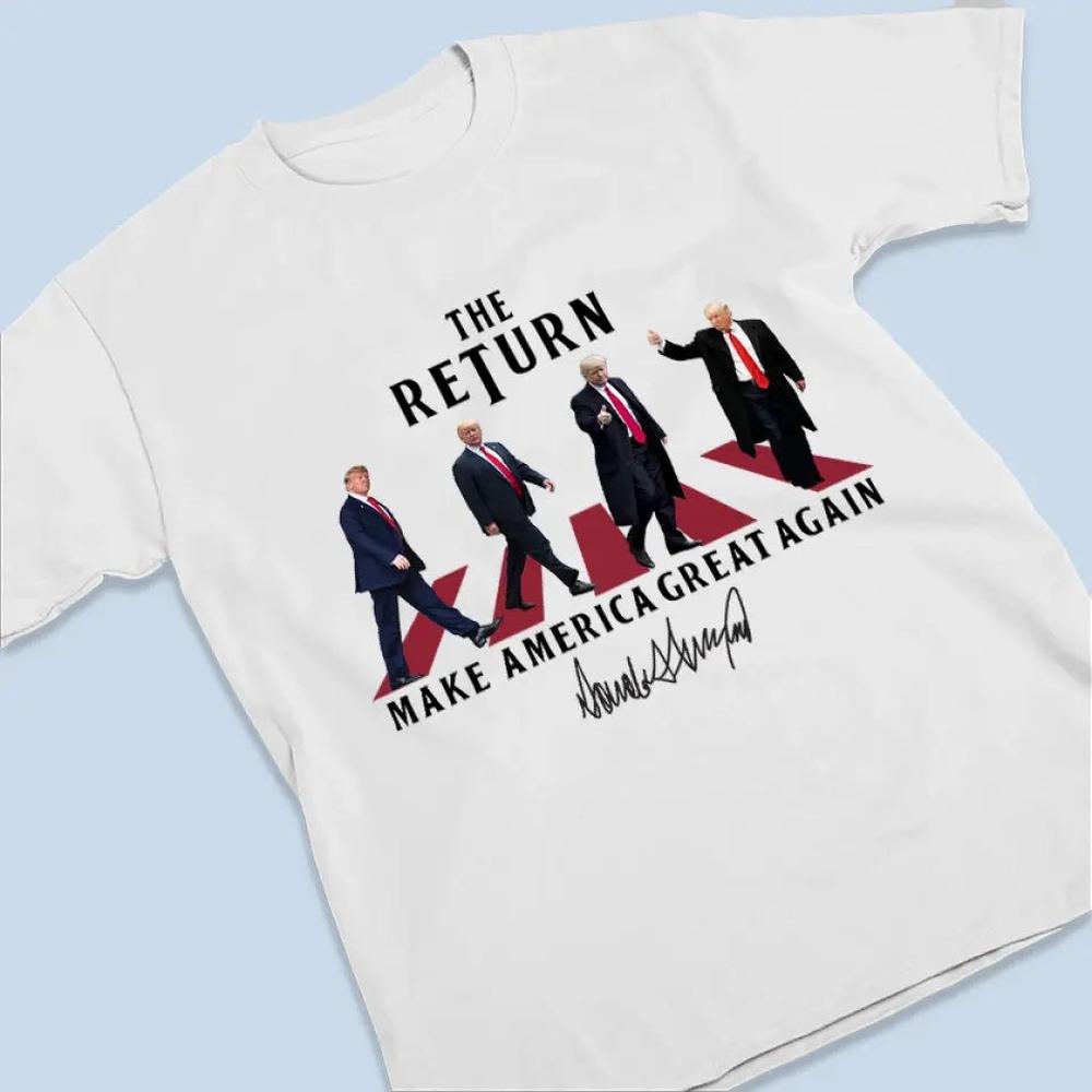 The Return Of A Legend, Take America Back - Trump Election Unisex T-shirt, Hoodie, Sweatshirt