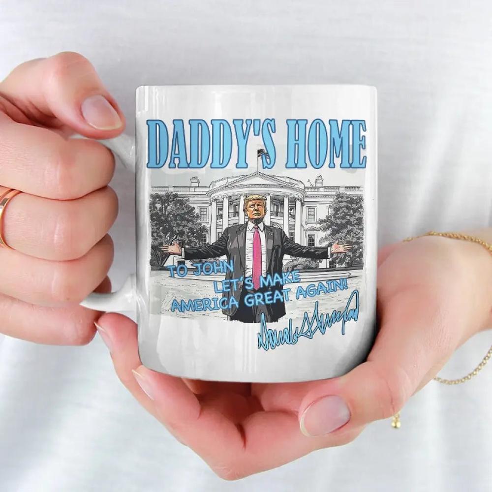 Daddy's Home, Let's Make America Great Again - US Election Trump Mug