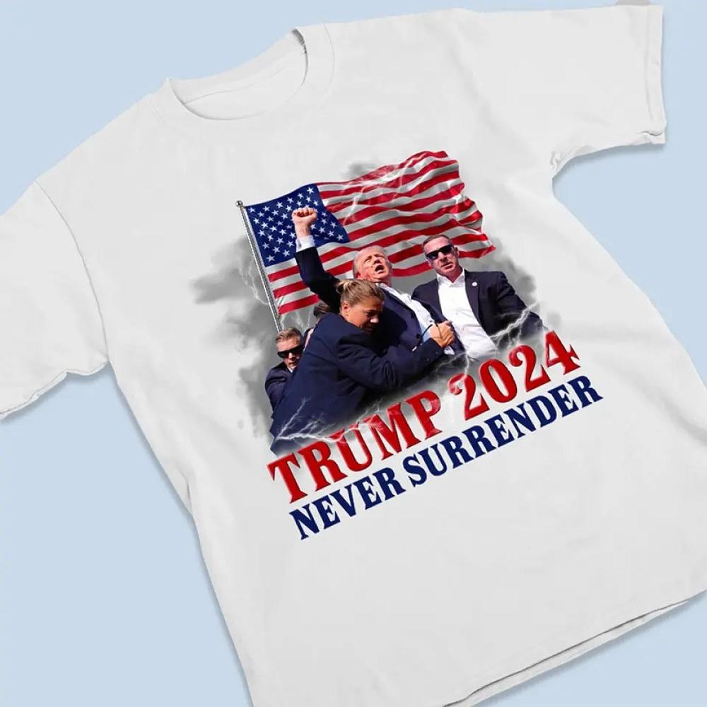 Trump Always Fights For Us, Never Surrender - Trump Election Unisex T-shirt, Hoodie, Sweatshirt