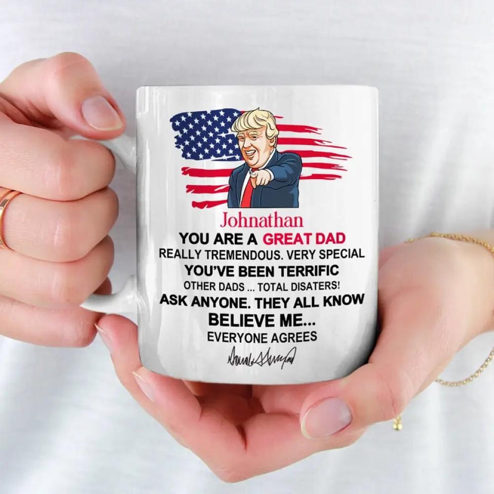 You Are Tremendous, Very Special - US Election Trump Mug - Father's Day Gift For Trump Supporters