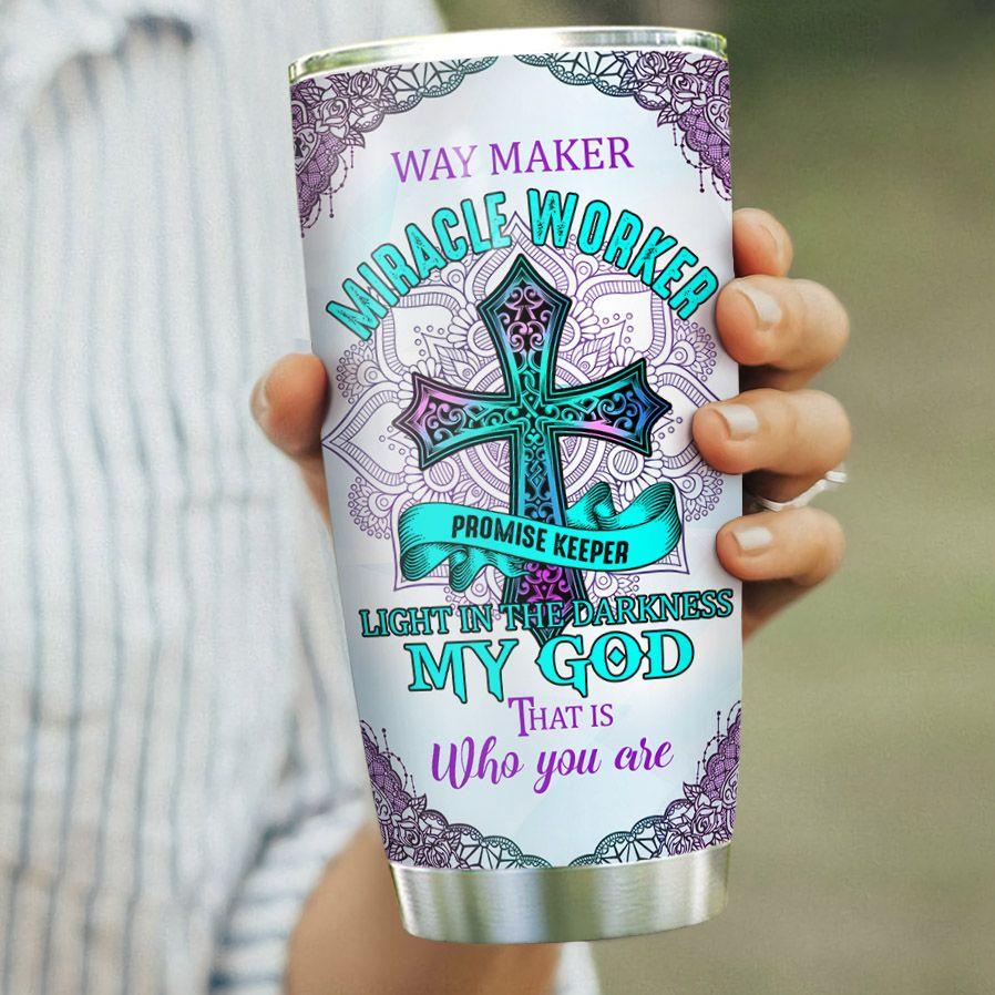 Personalized Jesus Tumbler Way Maker My God That Is Who You Are