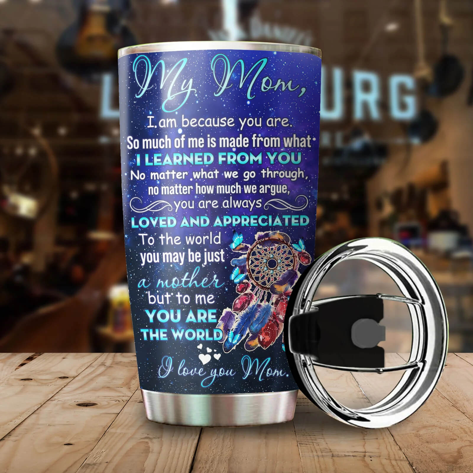 Mom Tumbler From Daughter My Mom I Am Because You Are Dreamcatcher