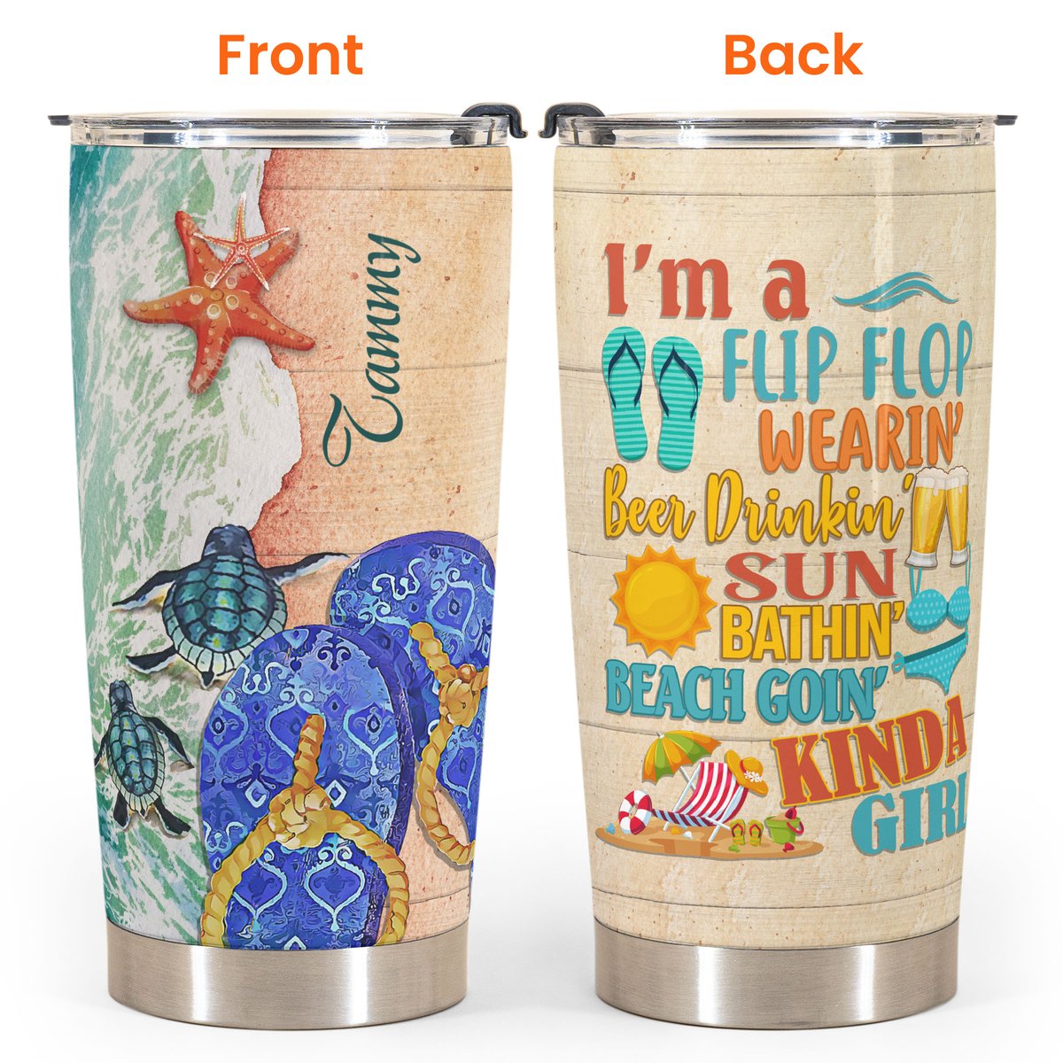 Personalized Funny Tumbler Sea Turtle Tumbler Im A Flip Flop Wearin Beer Drinkin