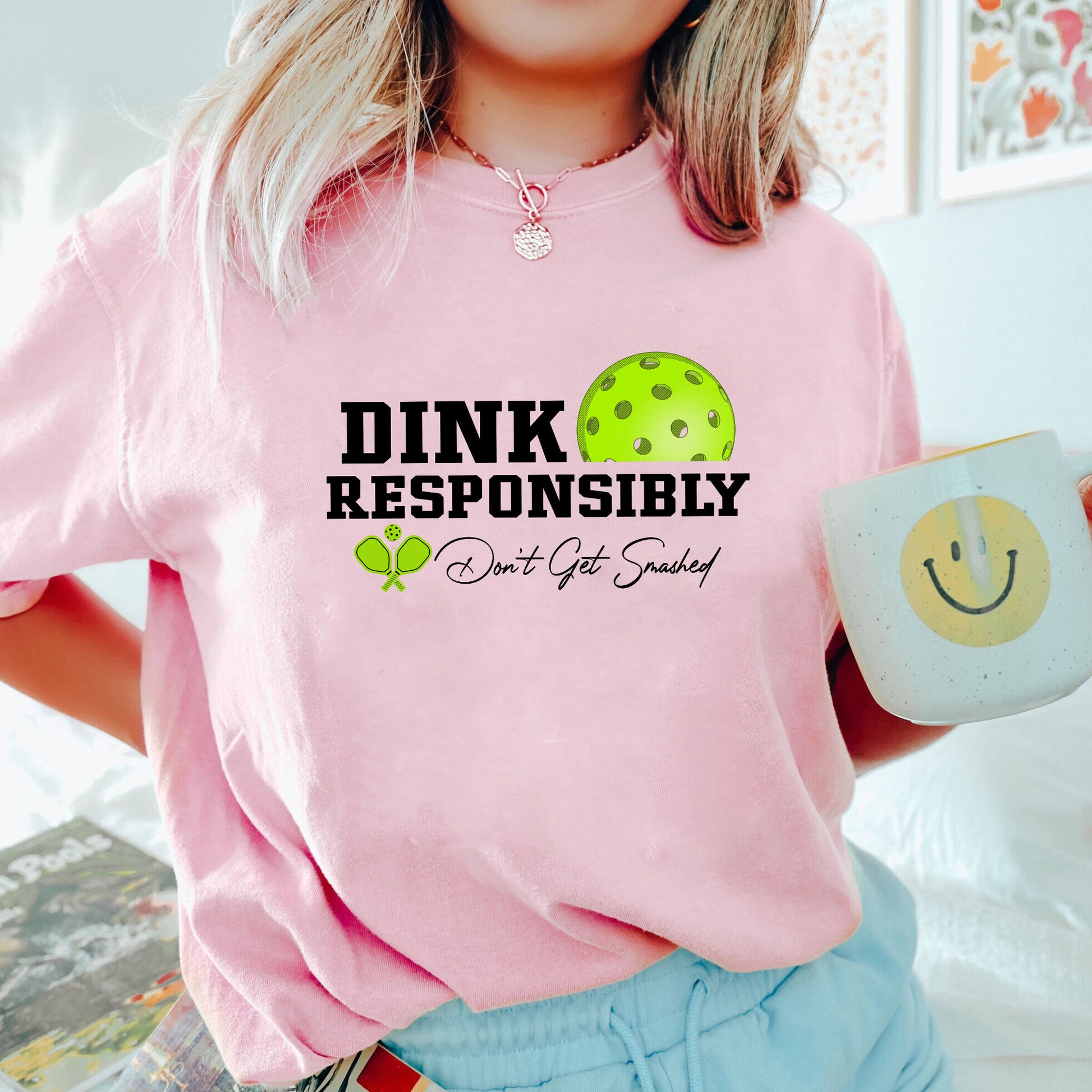 Dink Responsibly Dont Get Smashed Shirt, Trending Unisex Tee Shirt,Funny Pickleball Shirt,Pickleball Shirt,Pickleball Sweatshirt Hoodie Gift