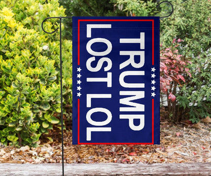 Trump Lost Lol Flag Trump Lost Flag Funny Anti Trump Against Trump 45Th President Yard Decor