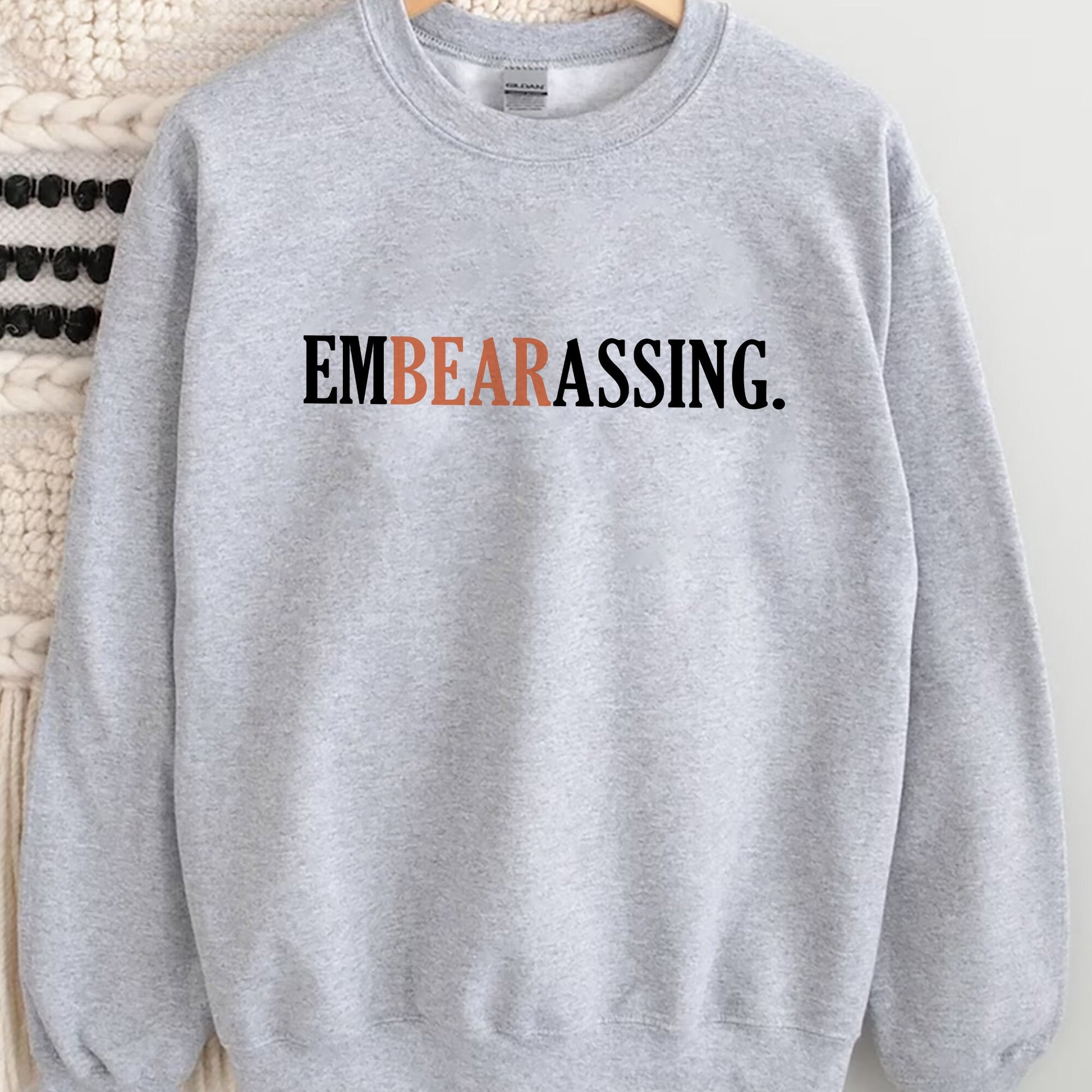 Embearassing Em Bear Assing Shirt, Trending Unisex Tee Shirt, Unique Shirt Gift, Embearassing Em Bear Assing Sweatshirt Hoodie