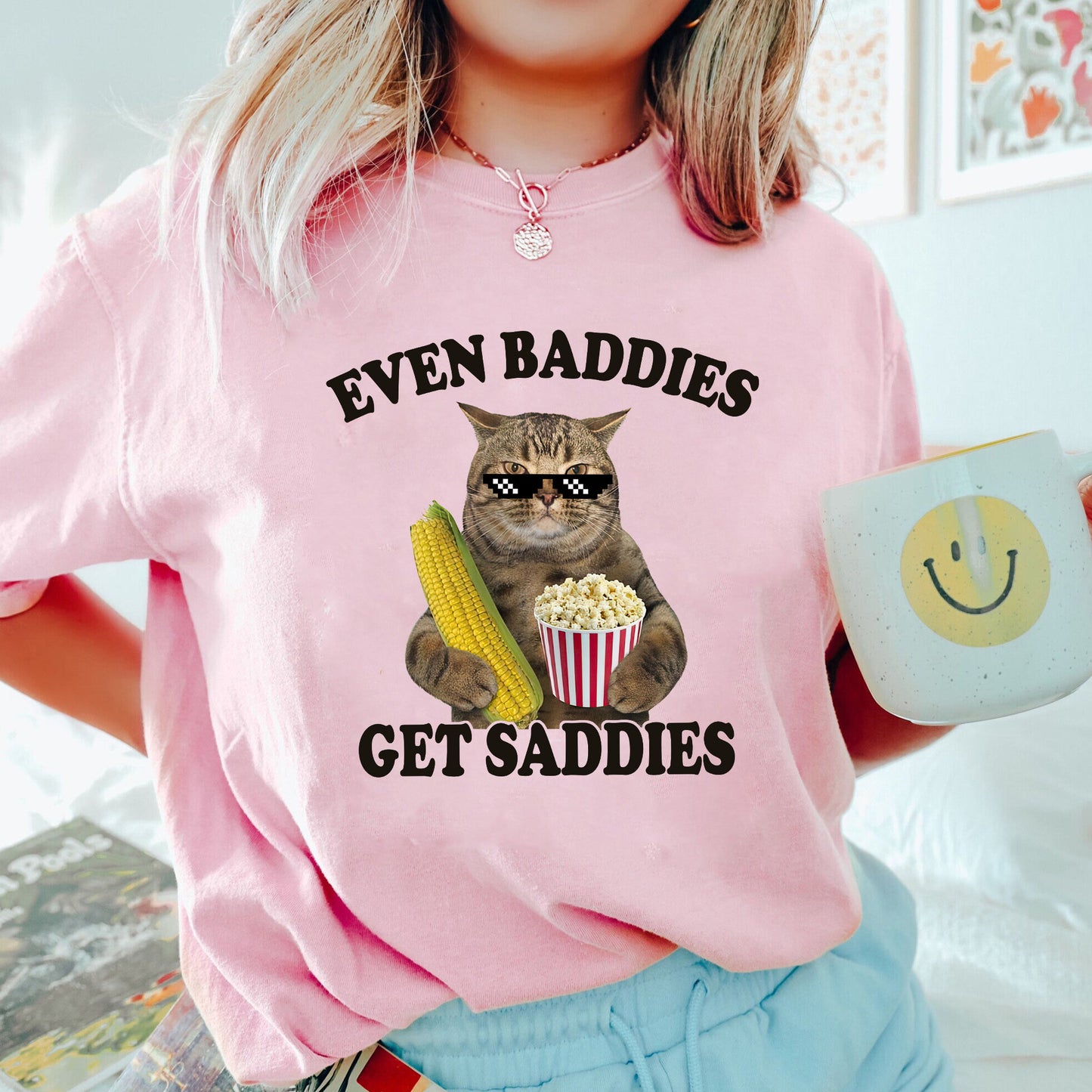 Even Baddies Get Saddies Shirt, Trending Unisex Tee Shirt, Unique Shirt Gift, Even Baddies Get Saddies Sweatshirt Hoodie, Cat Meme Tee