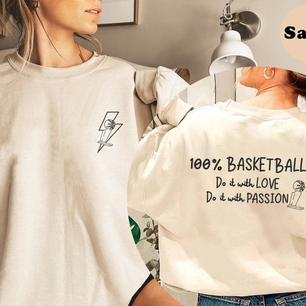 100 percent Basketball Do It With Love Shirt, Trending Unisex Shirt, Basketball Do It With Passion Sweatshirt