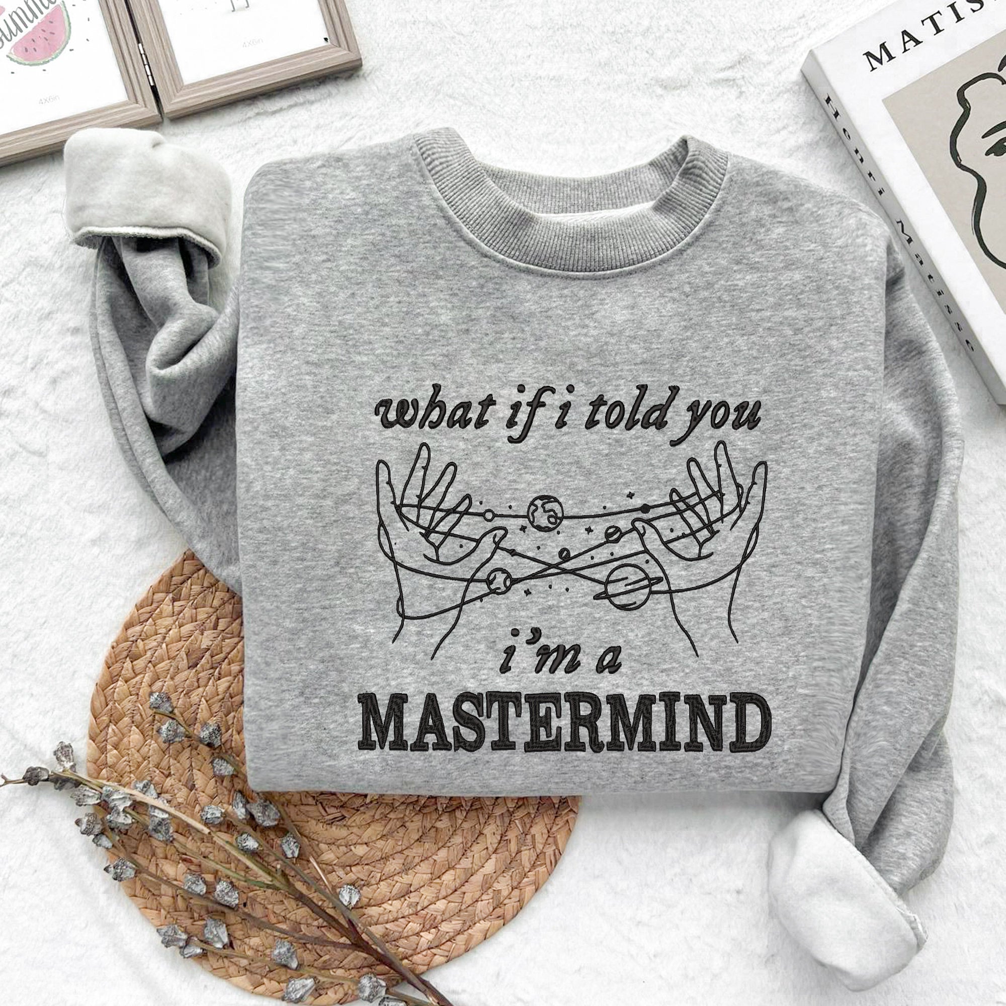 Embroidered What If I Told You I’m A Mastermind Sweater, Trending Unisex Sweatshirt, Unique Embroidered Hoodie Gift, I’m A Mastermind