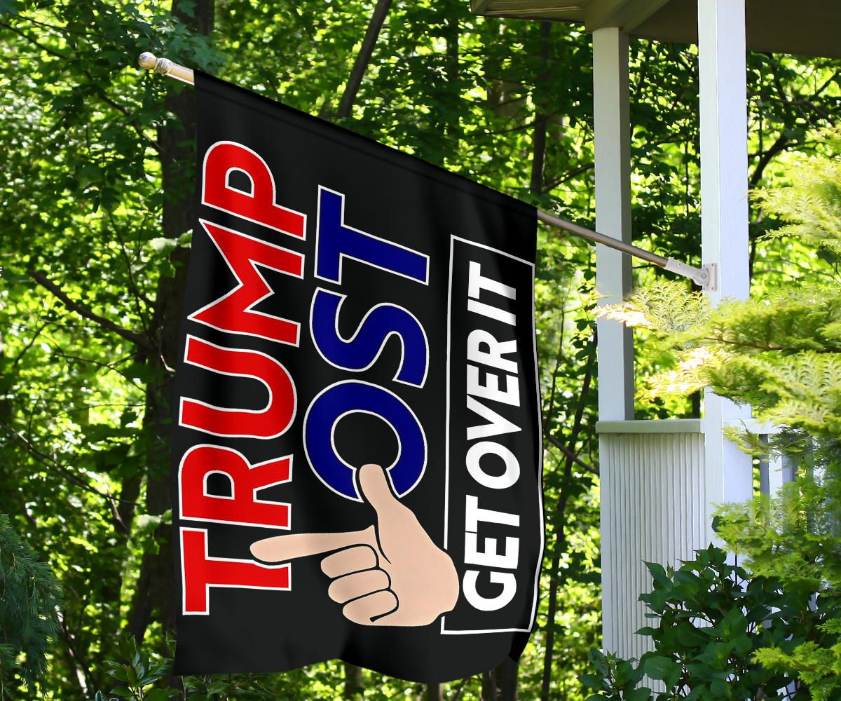 Trump Lost Flag Trump Lost Get Over It Anti Trump Flags Slogans Merchandise