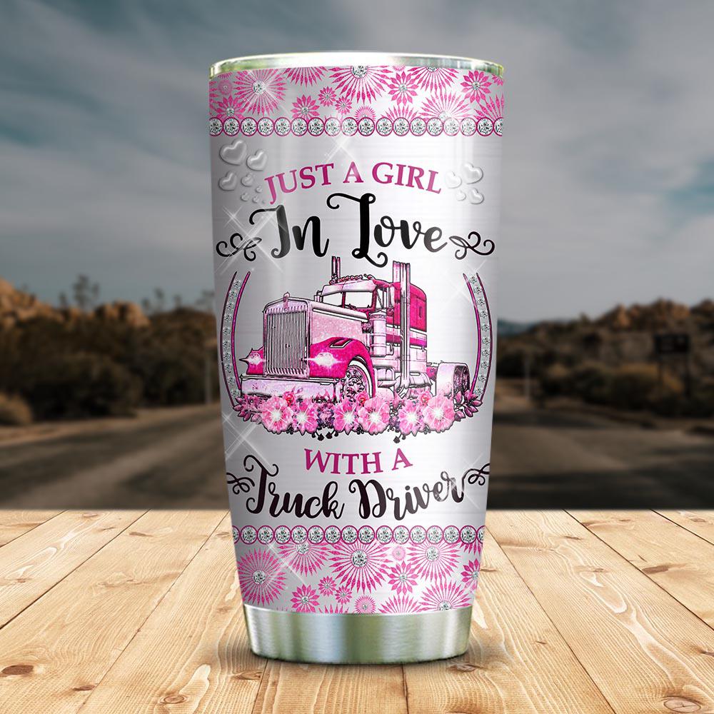 Trucker Wife Tumbler Just A Girl In Love With A Truck Driver