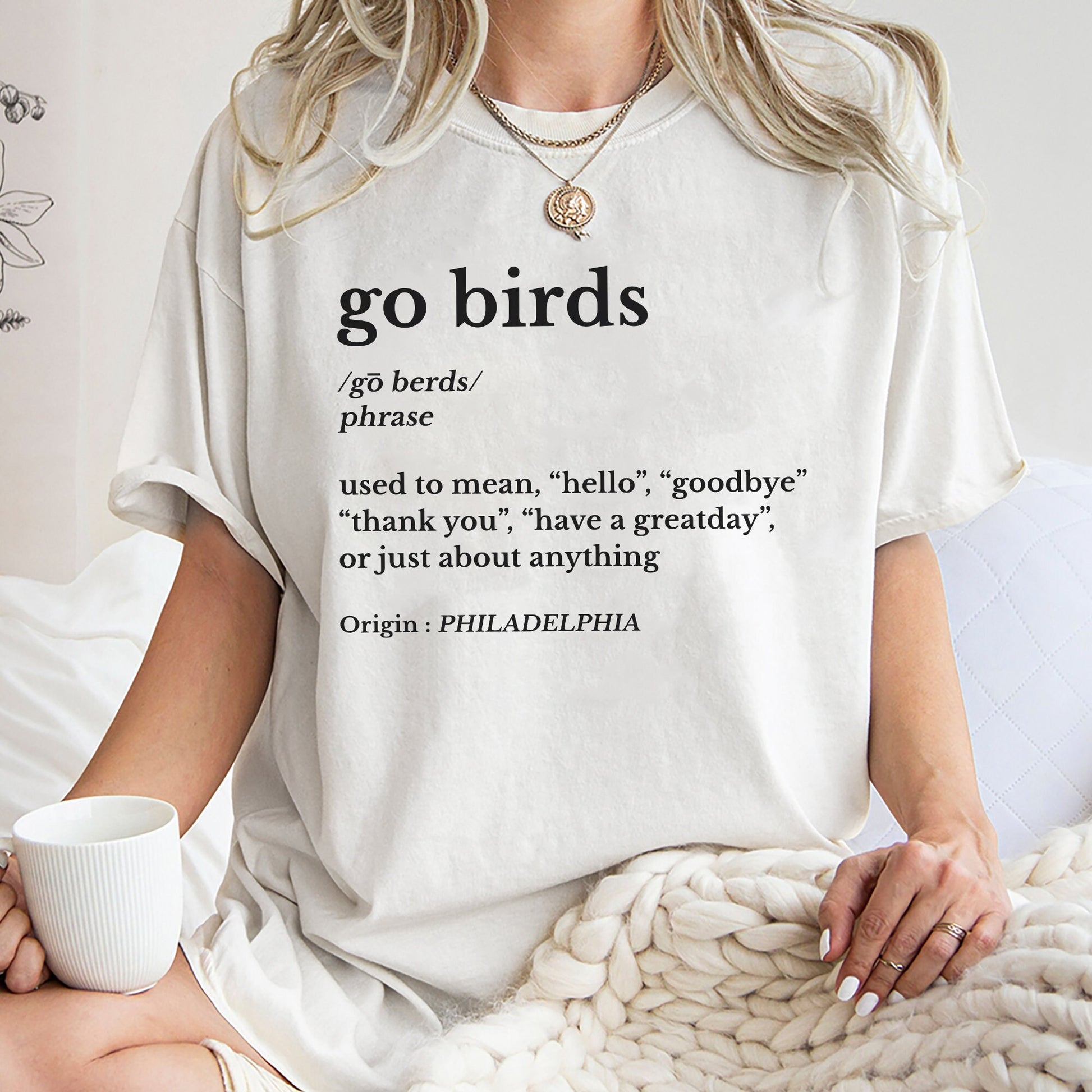 Go Birds Dictionary Shirt, Used to mean Hello Goodbye Thank you Have A Greatday, Trending Unisex Tee Shirt, Unique Shirt Gift, Go Birds Tee