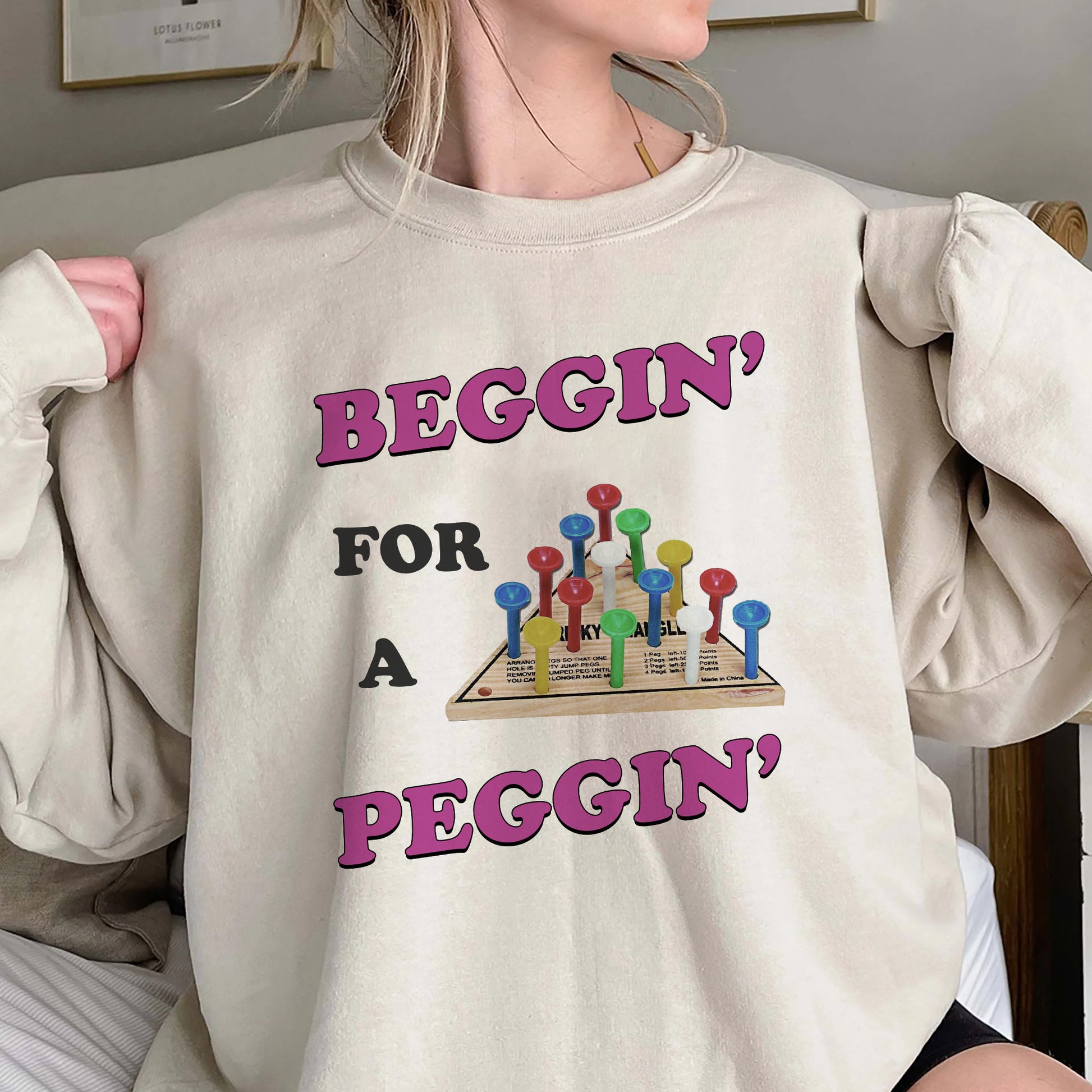 Beggin For A Peggin Shirt, Treding Unisex Tee Shirt, Beggin For A Peggin Sweatshirt Hoodie, Peggin Lovers Tee