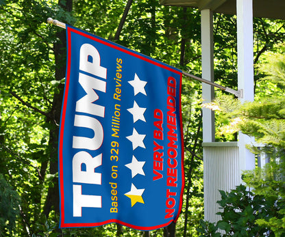 Trump Very Bad Not Recommended Flag Based On 329 Million Reviews Anti Donald Trump Merchandise