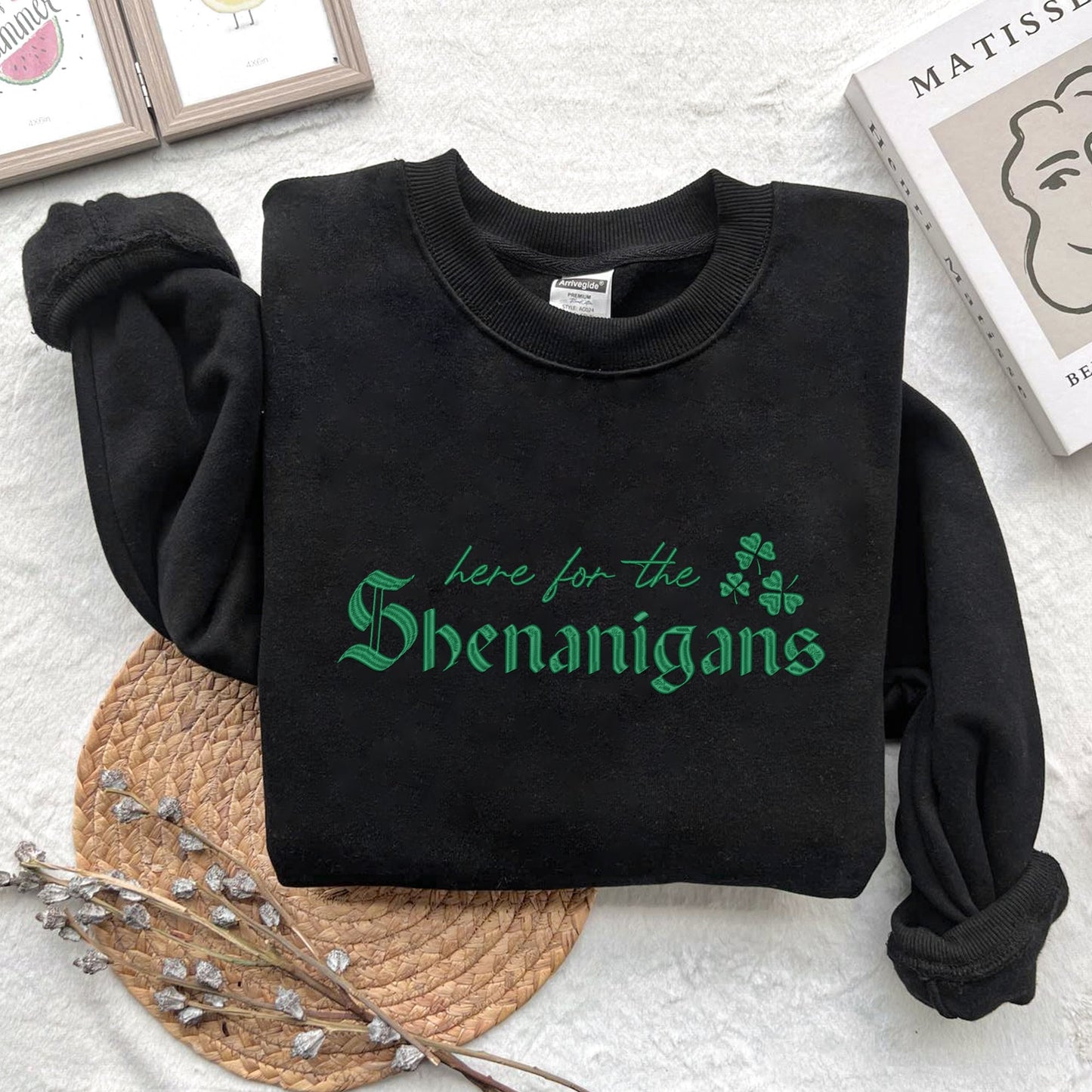 Embroidered Here for Shenanigans Sweatshirt, Lucky Shamrock Sweater,Patricks Day Embroidered,St Patricks Paddys Day Hoodie,Embroidered Irish