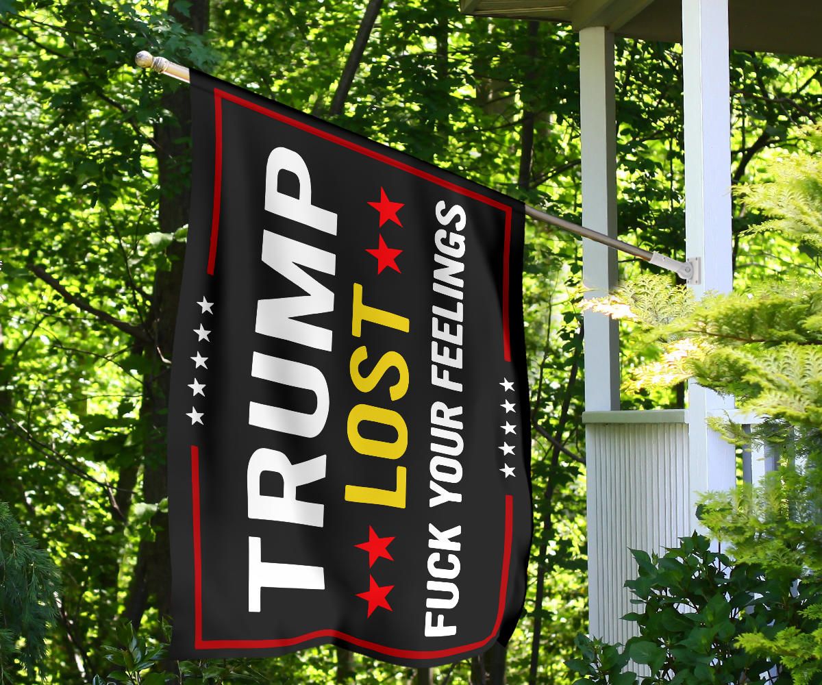 Trump Lost Flag Fuck Your Feeling Trump Lost Lol Yard Flag Decorative