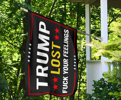 Trump Lost Flag Fuck Your Feeling Trump Lost Lol Yard Flag Decorative