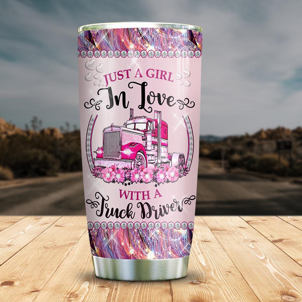 20oz Trucker Wife Tumbler Just A Girl In Love With A Truck Driver