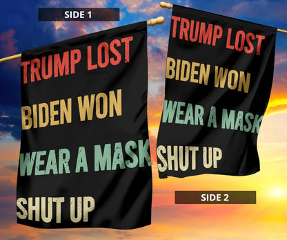 Trump Lost Flag Biden Won Wear A Mask Shut Up Flag Joe Biden Merch Anti Trump Flag For Sale