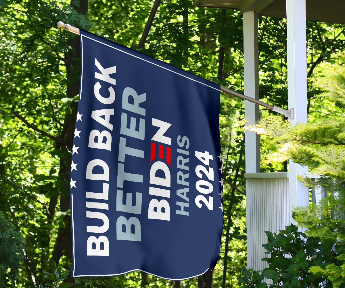 Biden Harris 2024 Flag Build Back Better Supporters For Biden Harris Merch President Campaign