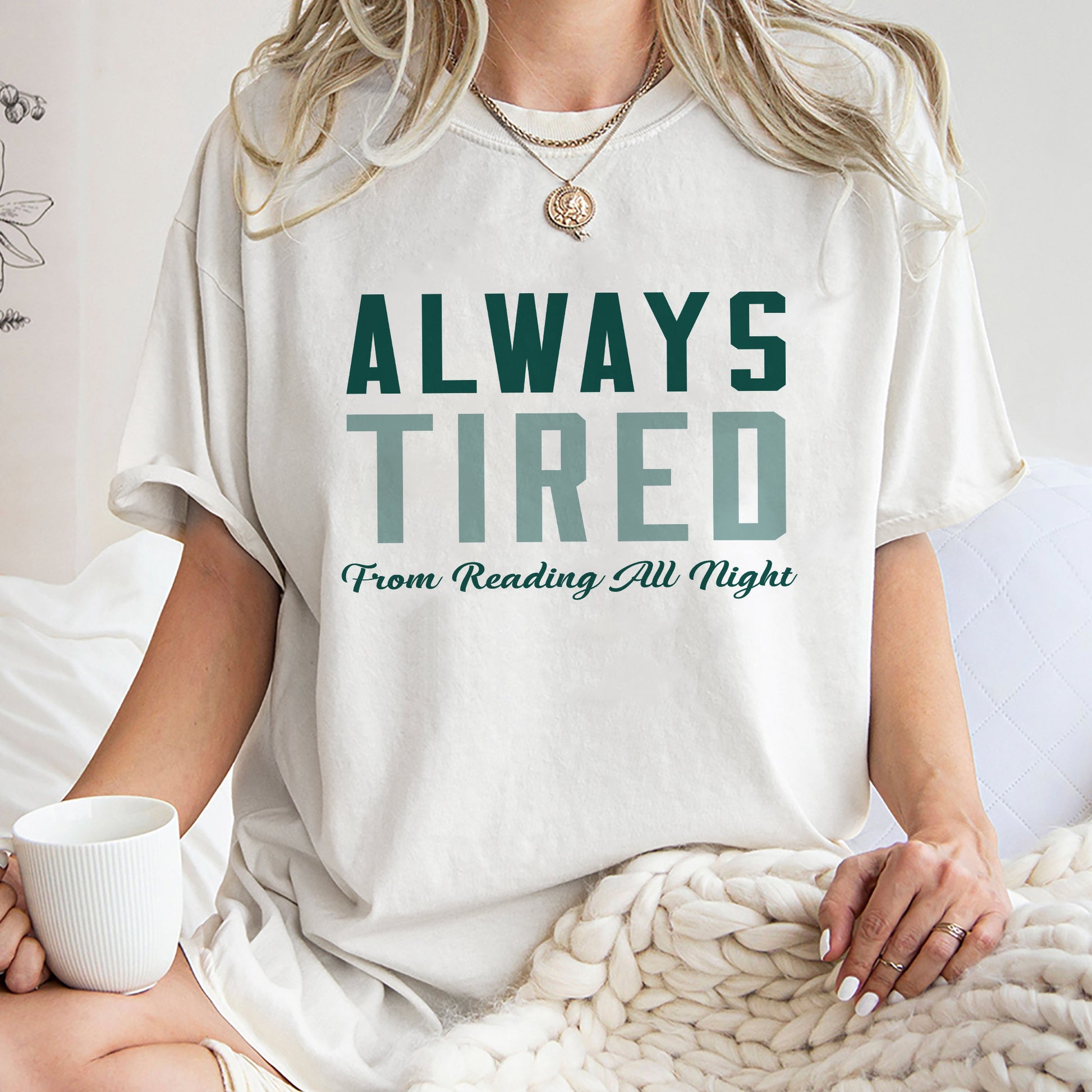 Always Tired From Reading All Night Shirt, Unique Shirt Gift For Bookd Lover, Reading All Night Sweatshirt Hoodie