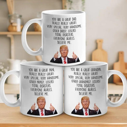 You Are Really A Great Dad - US Election Trump Mug