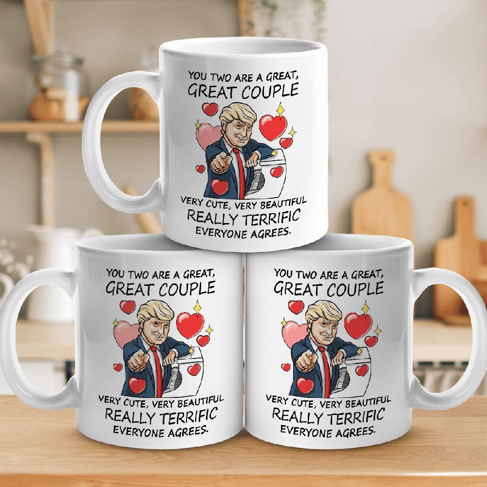 You Two Are A Great, Great Couple - Donald Trump Funny Mug