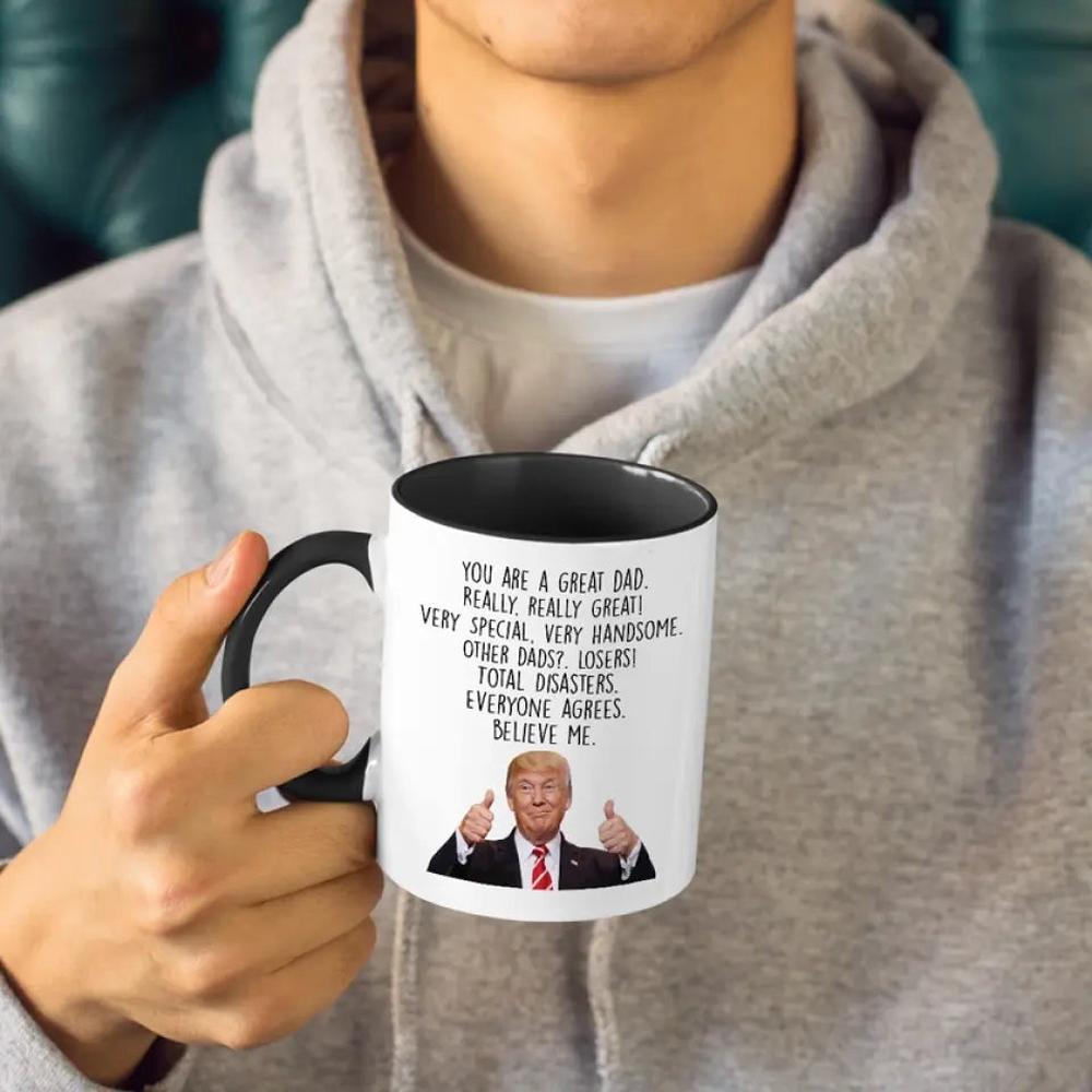 You Are Really A Great Dad - US Elections Accent Mug, Trump Mug