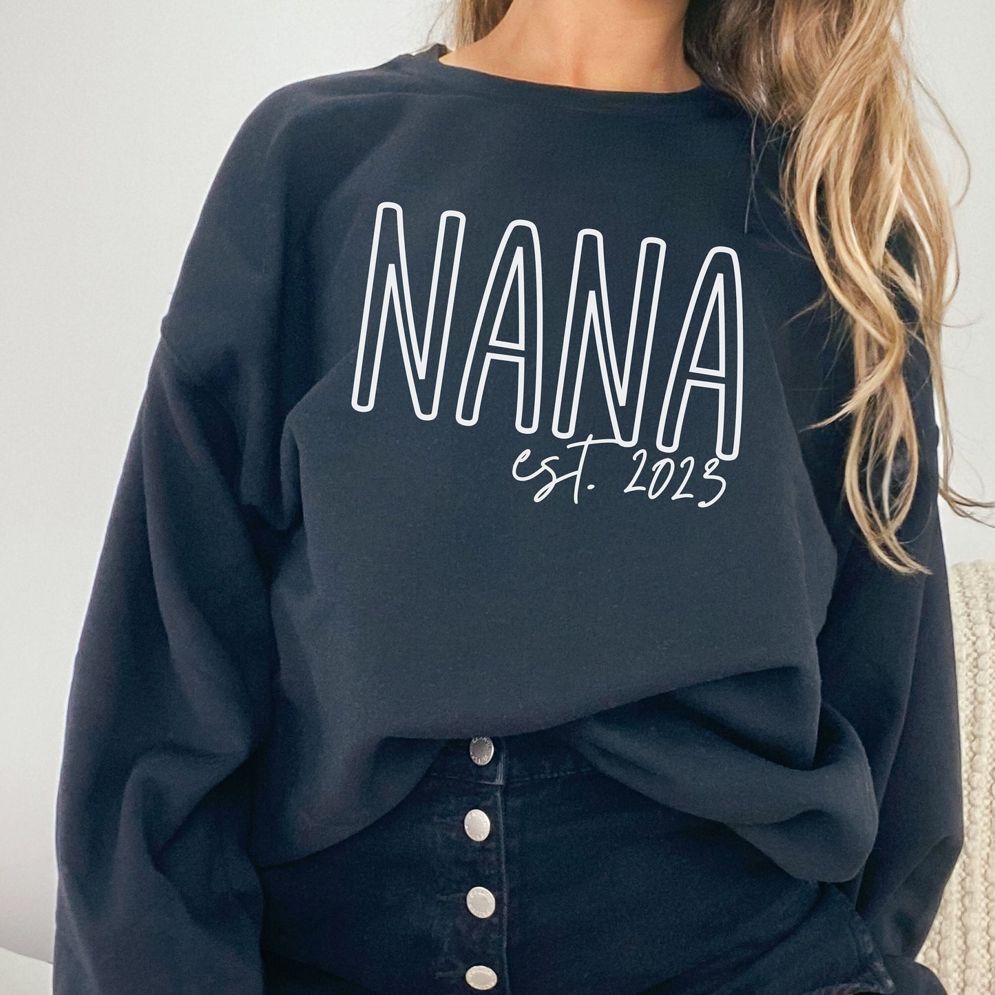 Custom Nana Sweat Shirt, Nana Est Shirt, New Nana Gift, Nana Sweat Shirt, Nana Shirt, Nana Est Custom, Personalized Nana Crewneck