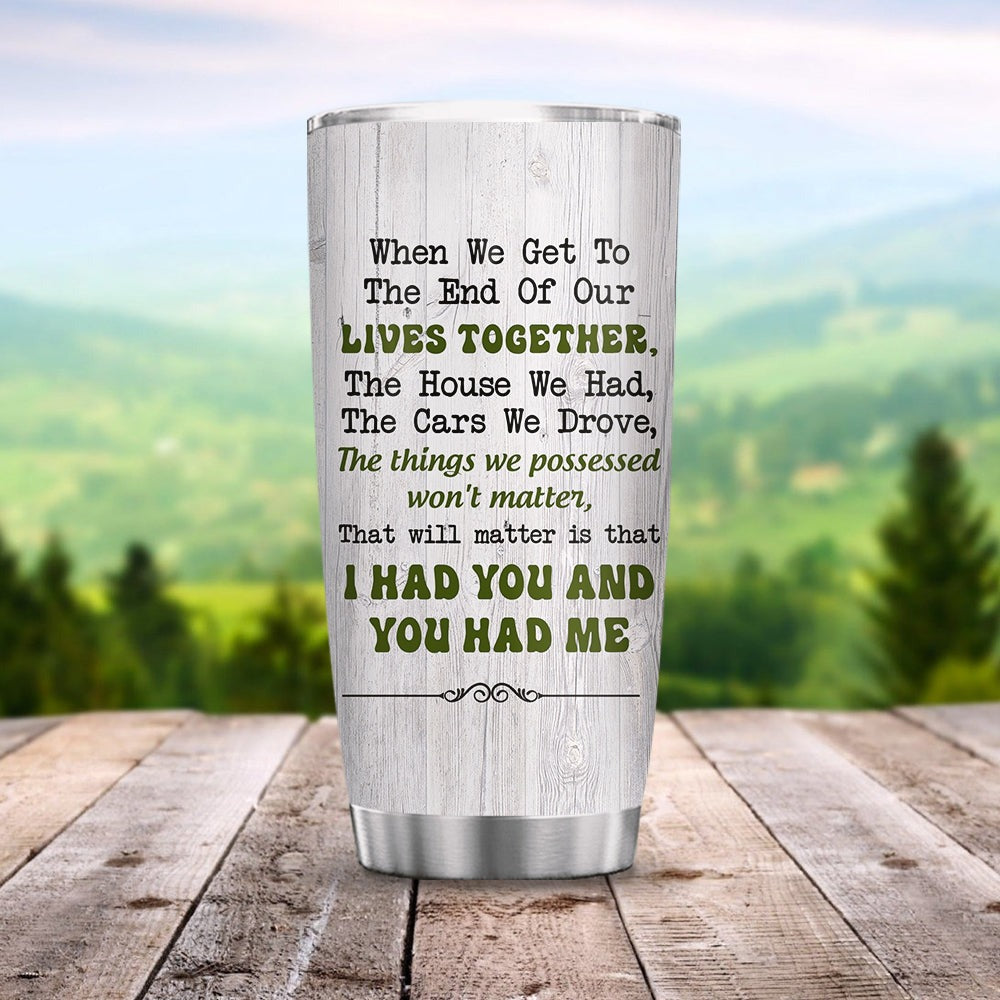 Personalized Old Couple Tumbler When We Get To The End Of Life Together