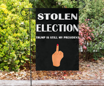 Trump Is Still My President Flag Stolen Election Fuck Anti Biden Flag Joe Biden Impeachment