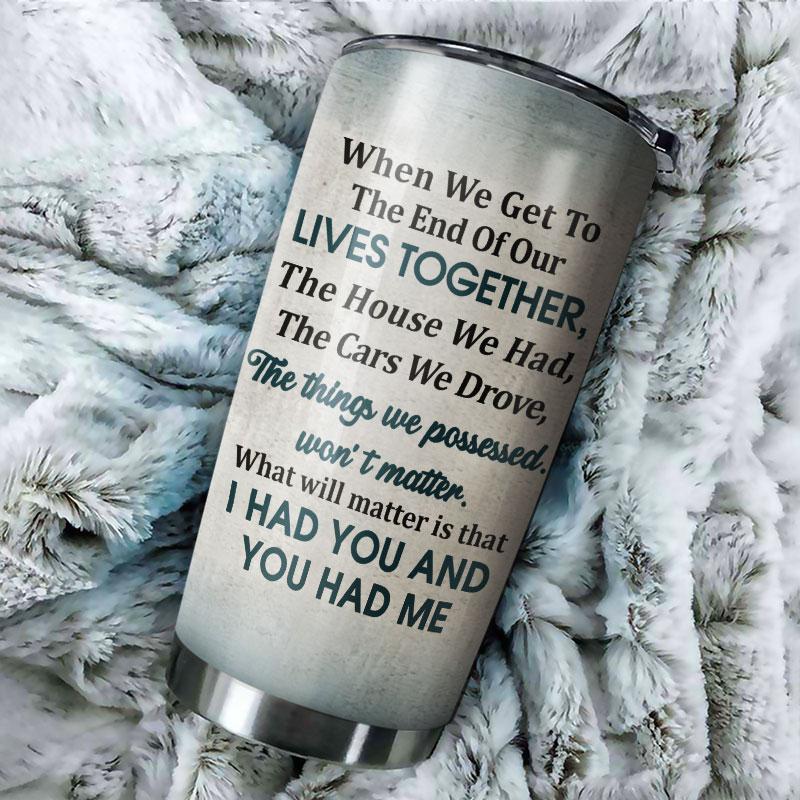 Personalized Old Couple Tumbler When We Get The End