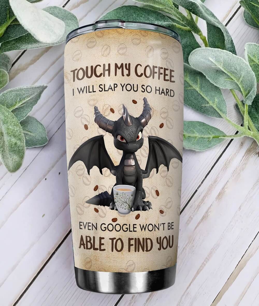 Personalized Halloween Tumbler Coffee Dragon Touch My Coffee I Will Slap You