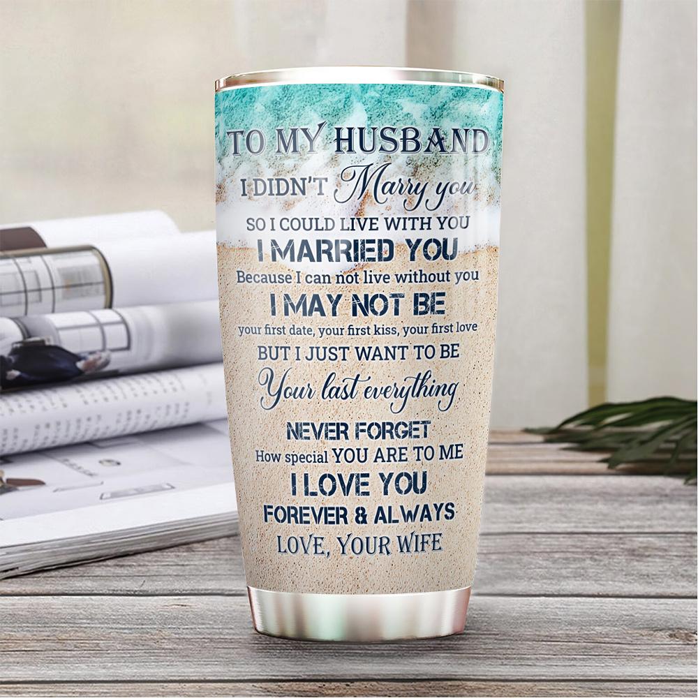 Personalized To My Husband Tumbler From Wife I Love You To The Beach And Back