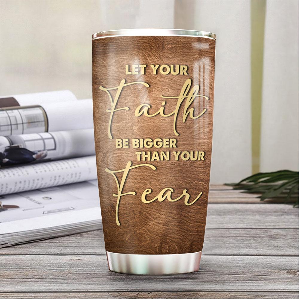 Personalized Horse Tumbler Let Your Faith Be Bigger Than Your Fear