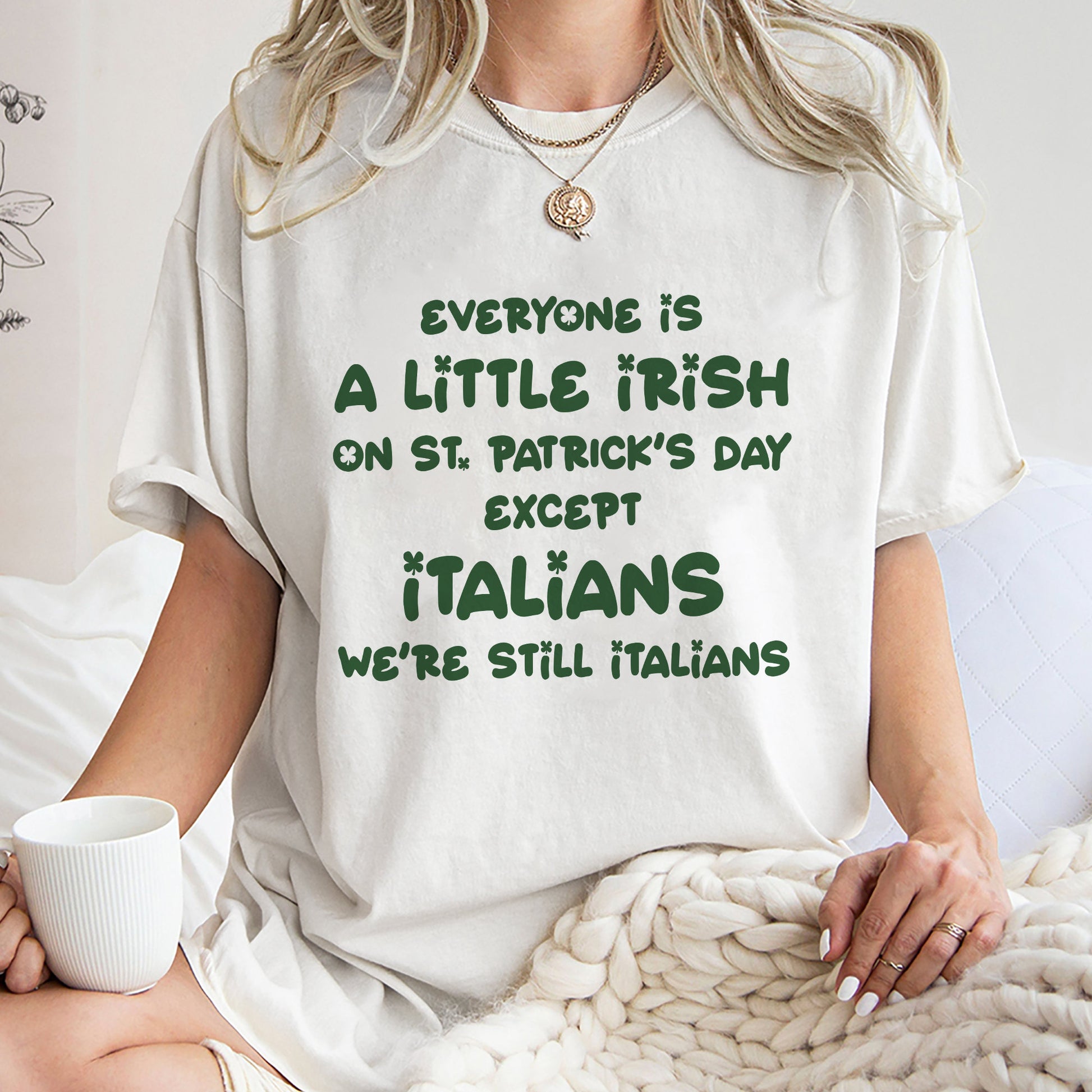 Everyone Is A Little Irish Except For Italians Shirt,Italian Irish Sweatshirt,Funny Italian St Patrick Day Hoodie,Patrick Day Lucky Shamrock