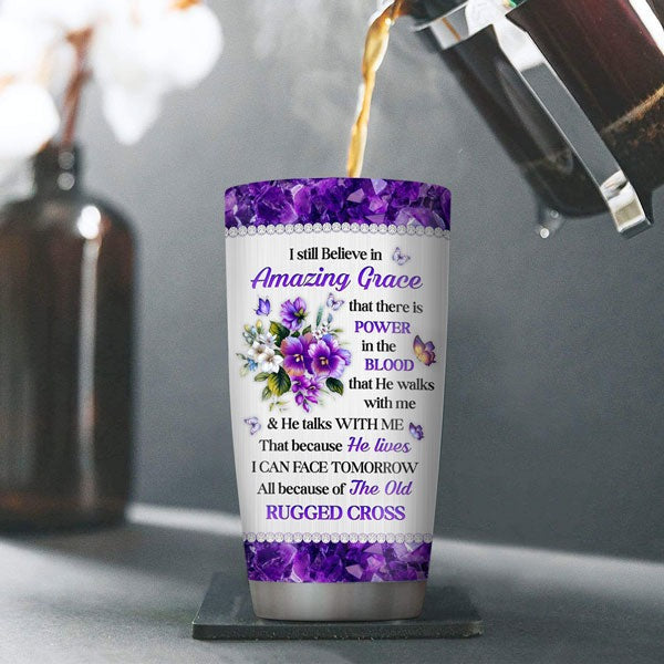 Personalized Christian Tumbler I Still Believe In Amazing Grace Purple Floral