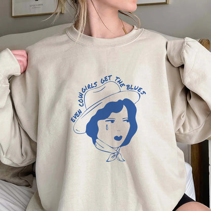 Even Cowgirl Get The Blues Shirt,Trending Unisex Tee Shirt,Unique Shirt Gift,Vintage Country Concert Shirt,Country Girl Sweatshirt Hoodie