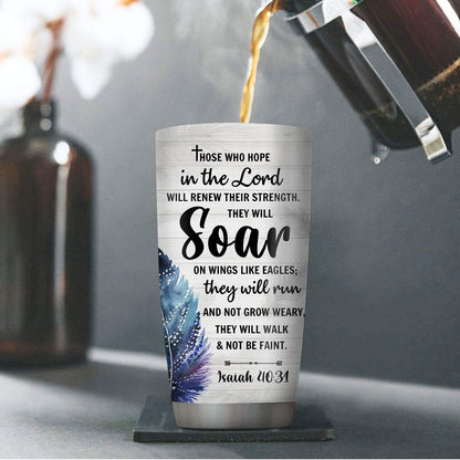 Personalized Christian Tumbler Those Who Hope In the Lord Will Renew Their Strength